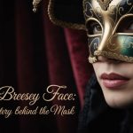 Taylor Breesey Face: The Mystery Behind the Mask
