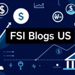 fsi blogs us