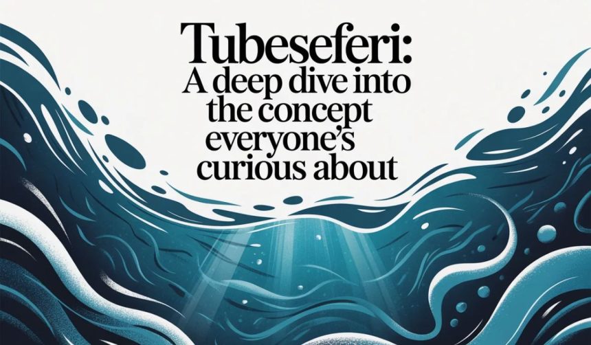 tubeseferi