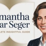 Samantha Char Seger: A Complete Insightful Guide