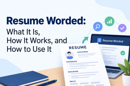 Resume Worded: What It Is, How It Works, and How to Use It